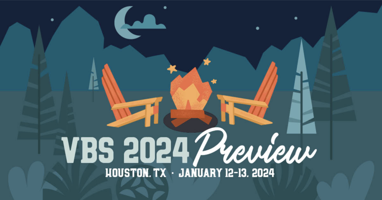 See you at VBS Preview Houston VBS 2024 Vacation Bible School